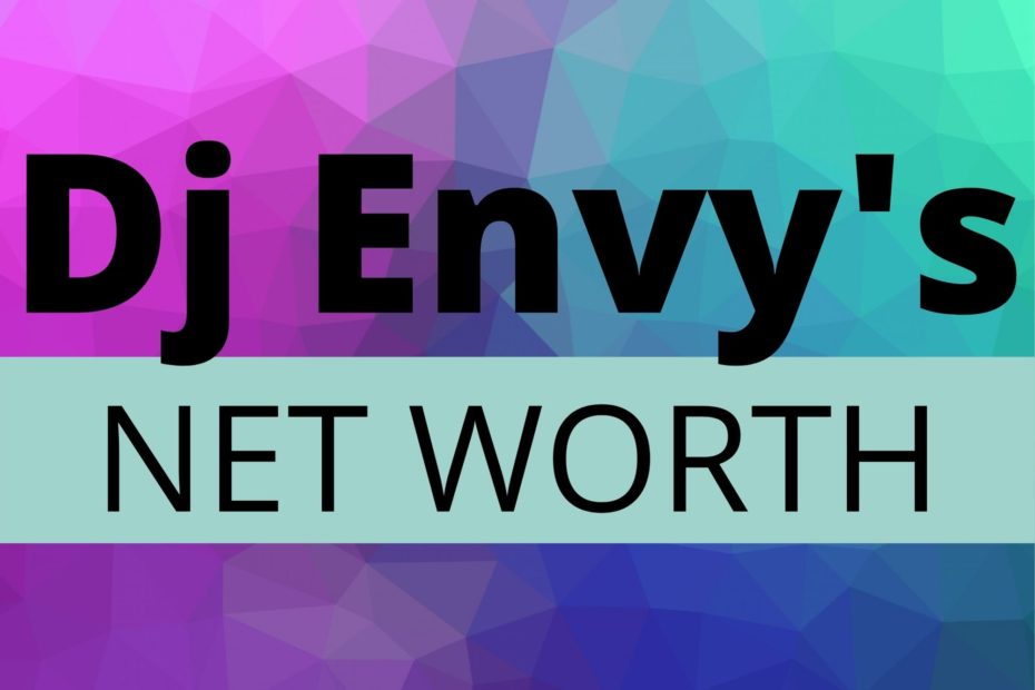 DJ Envy Net Worth
