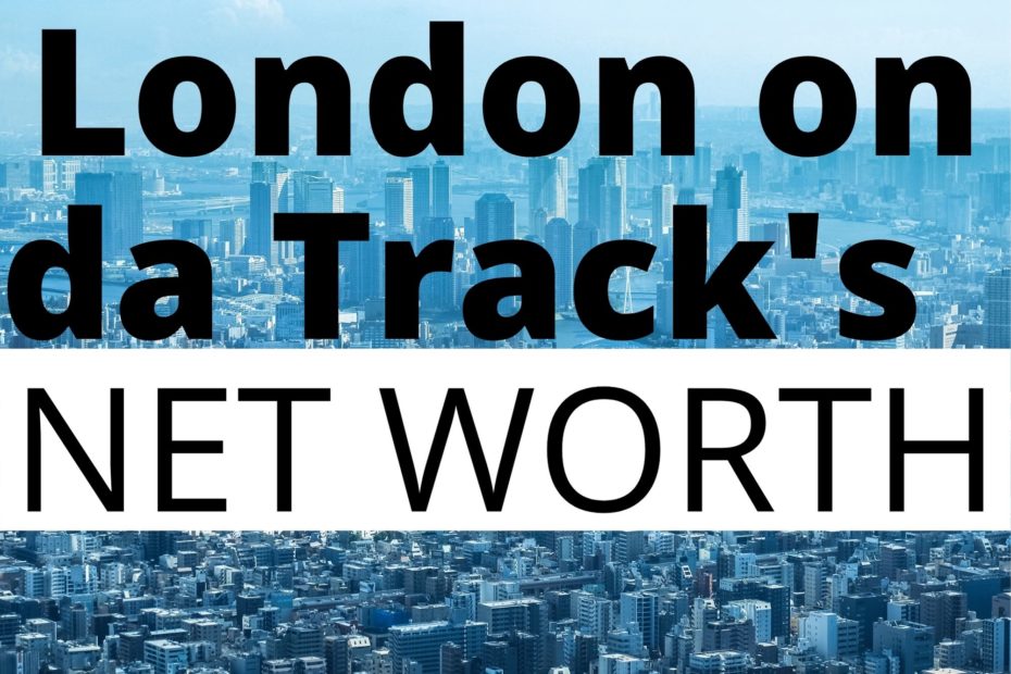 London on da Track Net Worth