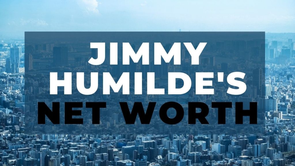 Jimmy Humilde Net Worth