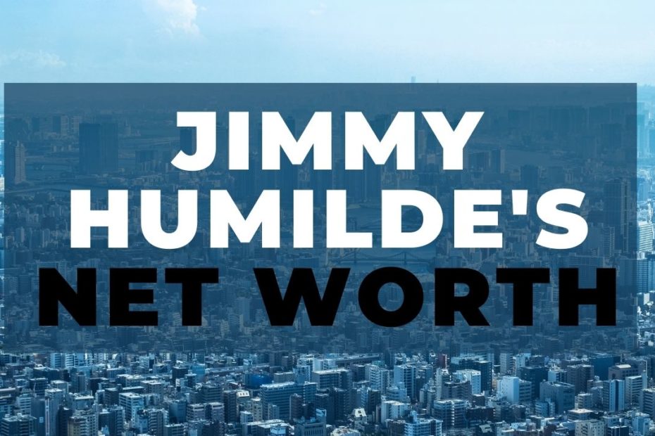 Jimmy Humilde Net Worth