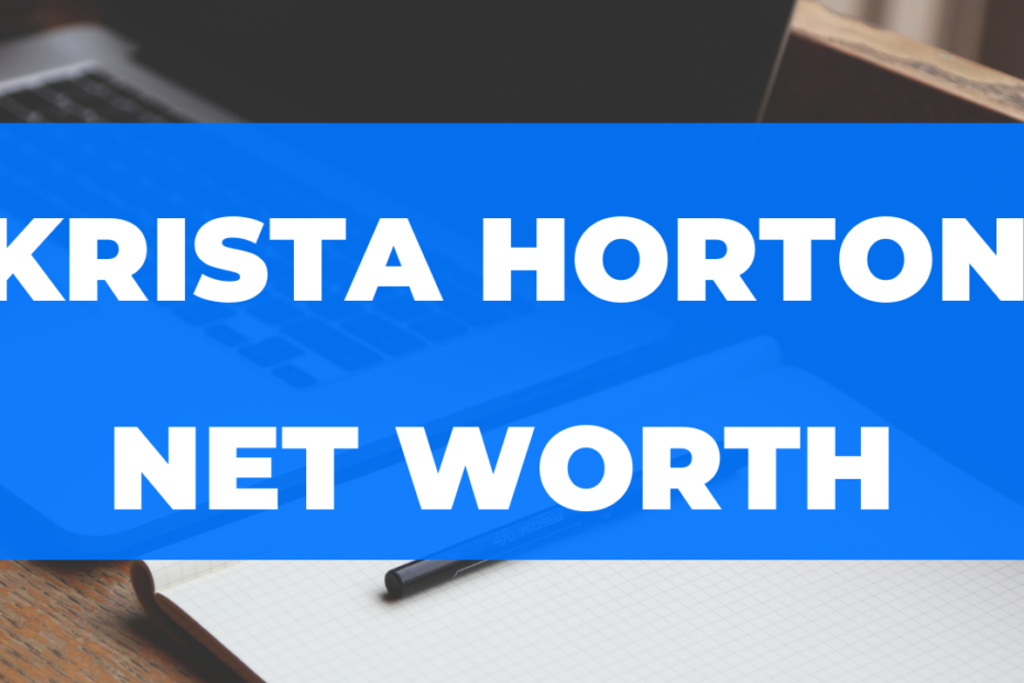 Krista Horton Net Worth