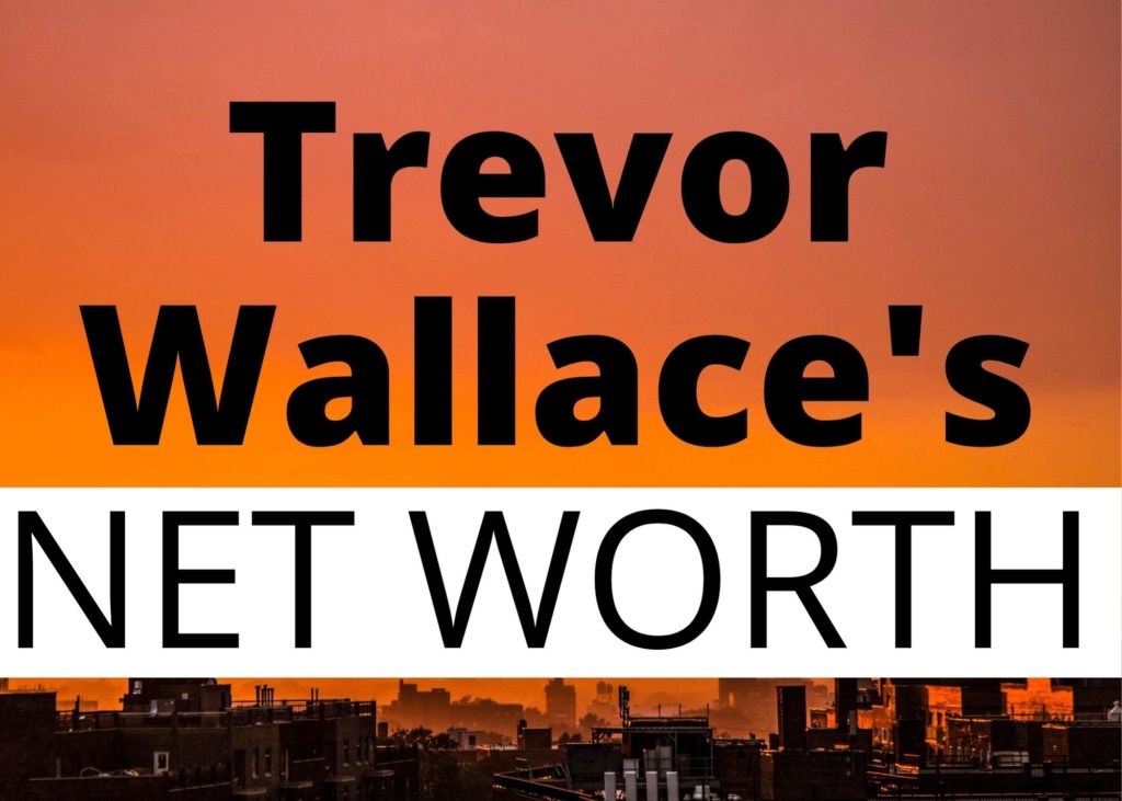 Trevor Wallace Net Worth