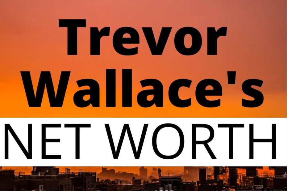 Trevor Wallace Net Worth